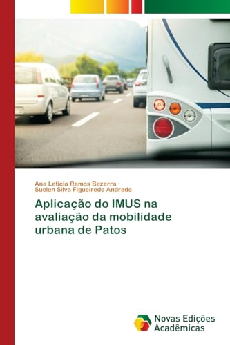 Aplicação do IMUS na avaliação da mobilidade urbana de Patos von Novas Edições Acadêmicas