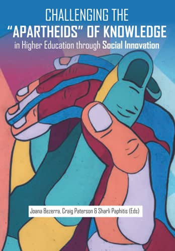 Challenging the Apartheids of Knowledge in Higher Education through Social Innovation von SUN PReSS