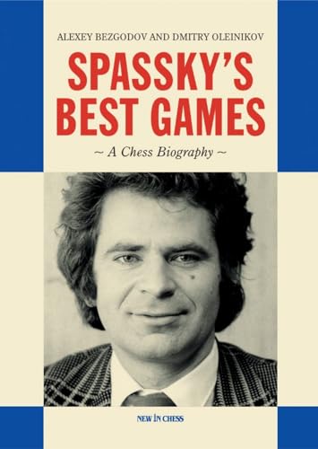 Spassky's Best Games: A Chess Biography von NEW IN CHESS