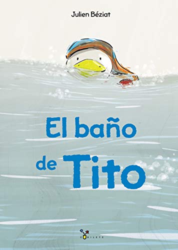 El baño de Tito (Castellano - A PARTIR DE 3 AÑOS - ÁLBUMES - Cubilete) von EDITORIAL BRUÑO