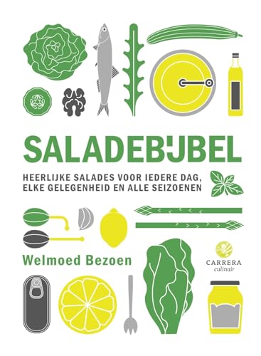 Saladebijbel: heerlijke salades voor iedere dag, elke gelegenheid en alle seizoenen (Kookbijbels) von Carrera