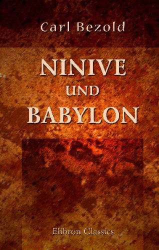 Ninive und Babylon von Adamant Media Corporation