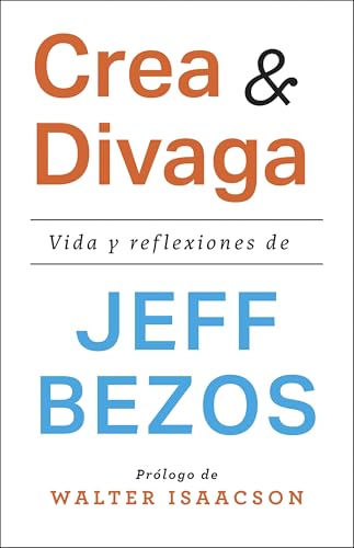 Crea y divaga: Vida y reflexiones de Jeff Bezos (IMPULSA) von Ediciones Península