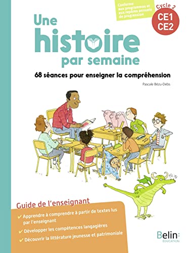 Une histoire par semaine cycle 2 (CE1-CE2): 68 séances pour enseigner la compréhension von BELIN EDUCATION