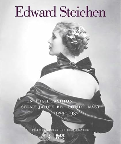 Edward Steichen: In High Fashion. Seine Jahre bei Condé Nast 1923-1937