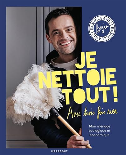 Je nettoie tout avec trois fois rien: 100 astuces pour un quotidien plus brillant von MARABOUT