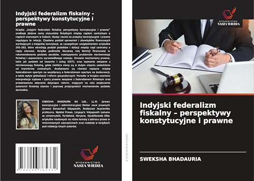 Indyjski federalizm fiskalny - perspektywy konstytucyjne i prawne von Wydawnictwo Nasza Wiedza