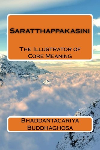 Saratthappakasini: The Illustrator of Core Meaning von CreateSpace Independent Publishing Platform