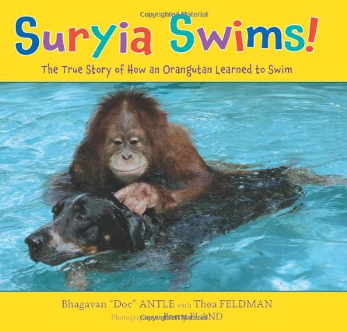 Suryia Swims!: The True Story of How an Orangutan Learned to Swim von Henry Holt & Co