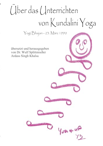 Über das Unterrichten von Kundalini Yoga von Splittstoesser Dr. W.