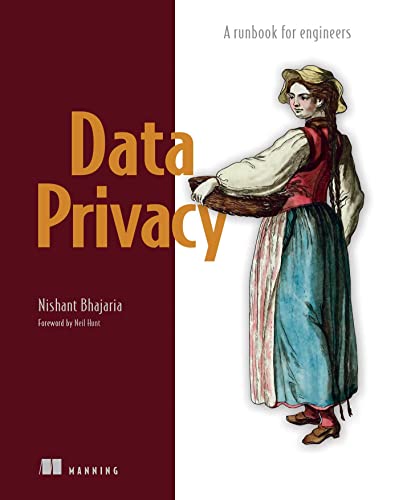 Data Privacy: A Runbook for Engineers von Manning Publications
