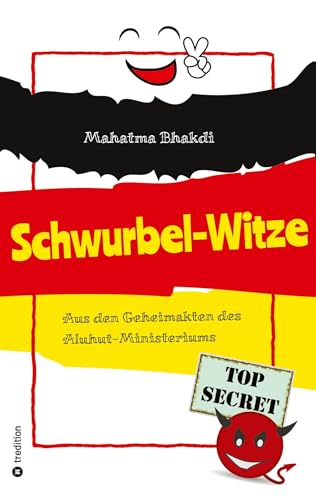 Schwurbel-Witze: Aus den Geheimakten des Aluhut-Ministeriums