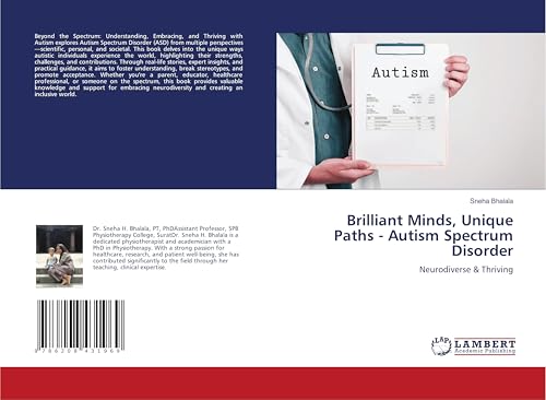 Brilliant Minds, Unique Paths - Autism Spectrum Disorder: Neurodiverse & Thriving von LAP LAMBERT Academic Publishing