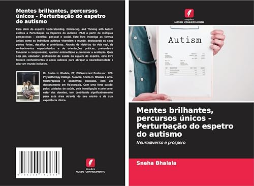 Mentes brilhantes, percursos únicos - Perturbação do espetro do autismo: Neurodiverso e próspero von Edições Nosso Conhecimento