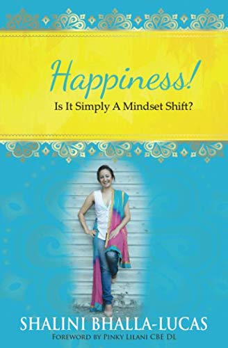 Happiness! Is It Simply A Mindset Shift?