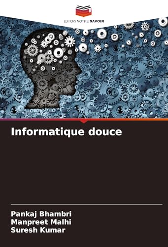 Informatique douce: DE von Editions Notre Savoir