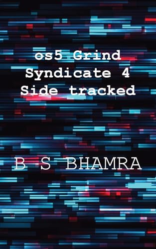 os5 Grind Syndicate p4 Side tracked von YouWriteOn.com