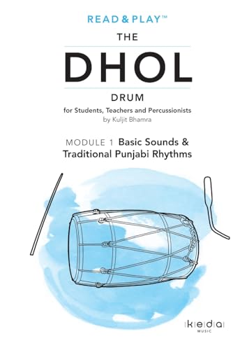 Read and Play the Dhol Drum MODULE 1: Basic Sounds & Traditional Punjabi Rhythms von Lulu