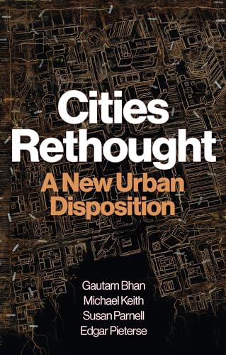 Cities Rethought: A New Urban Disposition von Polity