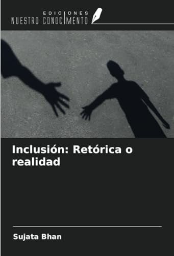 Inclusión: Retórica o realidad von Ediciones Nuestro Conocimiento