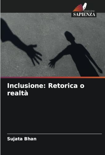 Inclusione: Retorica o realtà: DE von Edizioni Sapienza