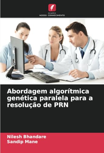 Abordagem algorítmica genética paralela para a resolução de PRN von Edições Nosso Conhecimento
