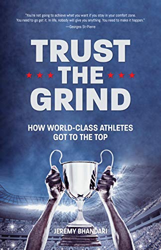 Trust the Grind: How World-Class Athletes Got To The Top (Sports Book for Boys, Gift for Boys) (Ages 15-17) von MANGO