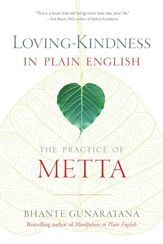 Loving-Kindness in Plain English: The Practice of Metta von Wisdom Publications