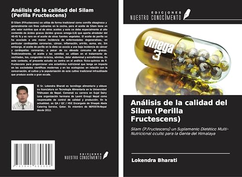 Análisis de la calidad del Silam (Perilla Fructescens): Silam (P.Fructescens) un Suplemento Dietético Multi-Nutricional oculto para la Gente del Himalaya von Fromm Verlag