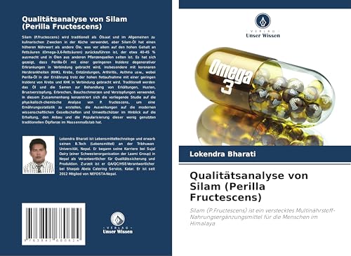 Qualitätsanalyse von Silam (Perilla Fructescens): Silam (P.Fructescens) ist ein verstecktes Multinährstoff-Nahrungsergänzungsmittel für die Menschen im Himalaya von Fromm Verlag