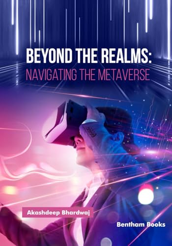 Beyond the Realms: Navigating the Metaverse von Bentham Science Publishers