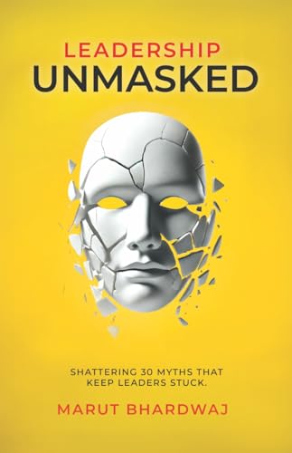 Leadership Unmasked Leadership Unmasked von StoryMirror Infotech Pvt.Ltd