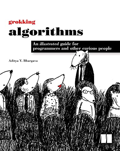 Grokking Algorithms: An illustrated guide for programmers and other curious people von Manning Publications