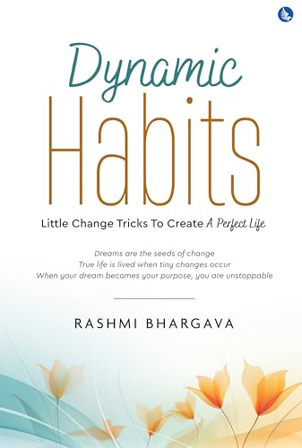 Dynamic Habits - Little Change Tricks to Create A Perfect Life von White Falcon Publishing
