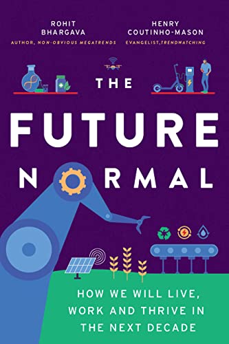 The Future Normal: How We Will Live, Work and Thrive in the Next Decade von Ideapress Publishing