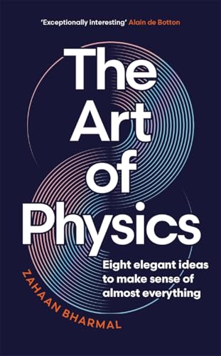 The Art of Physics: How ideas from science can transform your life von Bonnier Books Ltd