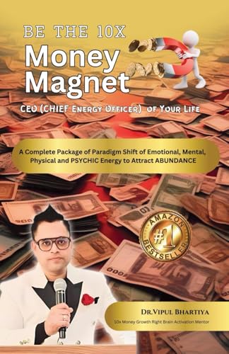 Be The 10x Money Magnet CEO (Chief Energy Officer) of Your Life: A Complete Package of Paradigm Shift of Emotional, Mental, Physical and PSYCHIC Energy to Attract ABUNDANCE von Gurucool Publishing