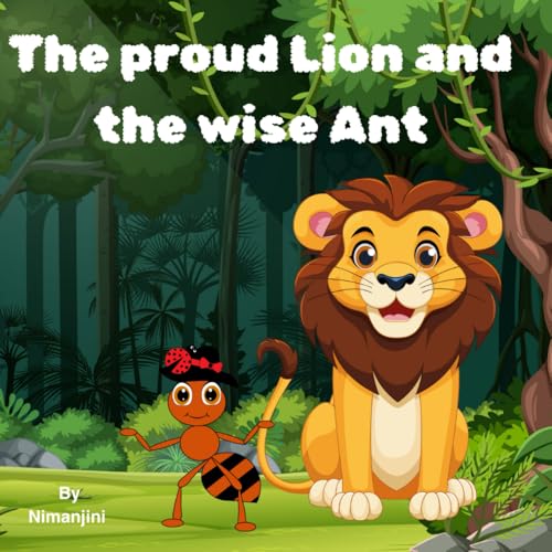 The proud Lion and the wise ant von Independently published
