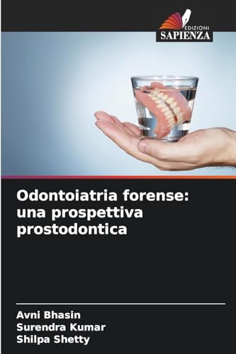 Odontoiatria forense: una prospettiva prostodontica: DE von Edizioni Sapienza