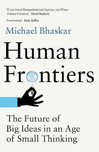 Human Frontiers: The Future of Big Ideas von Little, Brown Book Group