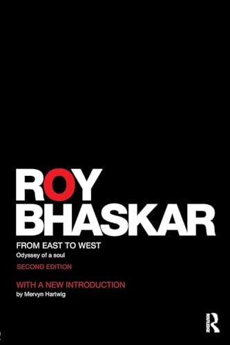 From East To West: Odyssey of a Soul (Classical Texts in Critical Realism (Routledge Critical Realism))