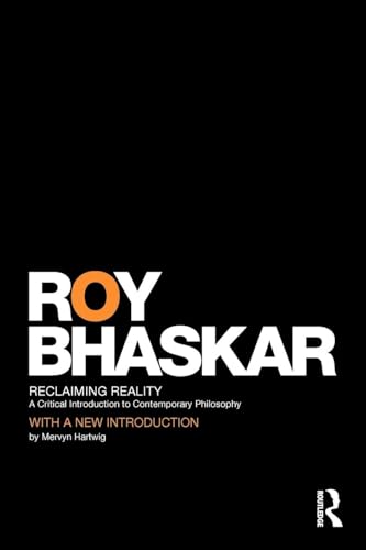 Reclaiming Reality: A Critical Introduction to Contemporary Philosophy (Classical Texts in Critical Realism (Routledge Critical Real) von Routledge