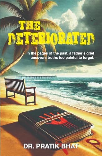The Deteriorated von StoryMirror Infotech Pvt.Ltd