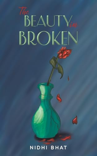 The Beauty in Broken von Austin Macauley Publishers