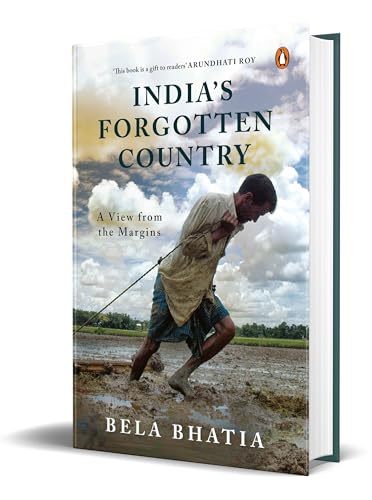 India's Forgotten Country: A View From the Margins