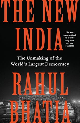 The New India: The Unmaking of the World’s Largest Democracy The New India: The Unmaking of the World’s Largest Democracy von PublicAffairs