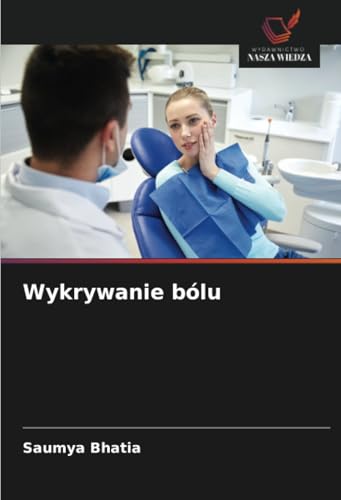 Wykrywanie bólu: DE von Wydawnictwo Nasza Wiedza