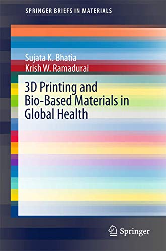 3D Printing and Bio-Based Materials in Global Health: An Interventional Approach to the Global Burden of Surgical Disease in Low-and Middle-Income Countries (SpringerBriefs in Materials)