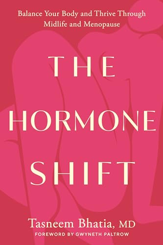 The Hormone Shift: Balance Your Body and Thrive Through Midlife and Menopause (Goop Press) von Rodale Books