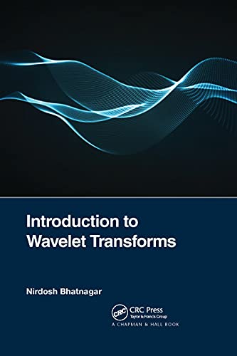 Introduction to Wavelet Transforms von Chapman & Hall